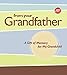 From Your Grandfather: A Gift of Memory for My Grandchild (AARP®)