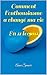 Comment l'enthousiasme a changé ma vie: En 11 leçons (French Edition) by Anna SPENCER