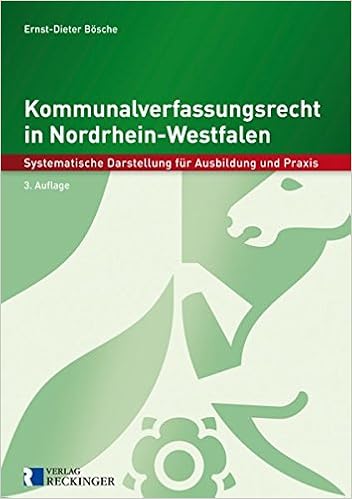 Kommunalverfassungsrecht In Nordrhein Westfalen Systematische Darstellung Fur Ausbildung Und Praxis Amazon De Bosche Ernst Dieter Bucher