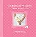 The Ultimate Wedding Planner & Organizer by
