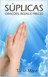 SUPLICAS REZAS PRECES ORAÇÃO INVOCAÇÃO: COLEÇÃO EVANGELIZANDO