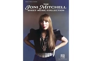 The Joni Mitchell Sheet Music Collection: 32 Hits Arranged for Piano, Vocal and Guitar