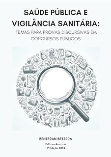 Saúde pública e vigilância sanitária: temas para provas discursivas em concursos públicos