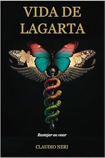 Livro Vida de Lagarta: Rastejar ou Voar