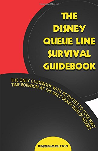 The Disney Queue Line Survival Guidebook
