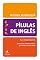Livro Pílulas de Inglês: Gramática