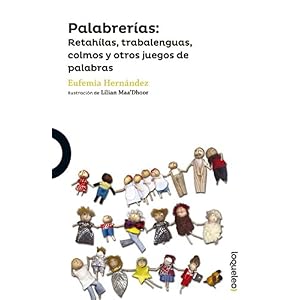 Palabrerias: Retahilas, trabalenguas, Colmos y otros juegos de palabras (Serie Verde) (Spanish Edition)