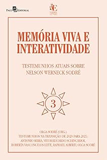 Livro Memória viva e interatividade (vol. 3): Testemunhos atuais sobre Nelson Werneck Sodré