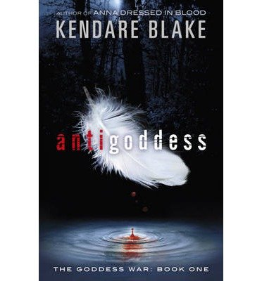 [(Antigoddess )] [Author: Kendare Blake] [Sep-2013]