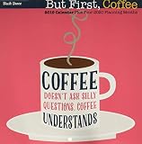 But First Coffee Calendar by