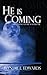 He is Coming (Millennial Glory Book 8) by Wendie L. Edwards, Blythe Edwards