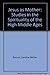 Jesus as mother: Studies in the spirituality of the High Middle Ages (Publications of the Center for Medieval and Renaissance Studies, UCLA)