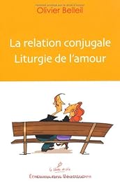 La  relation conjugale, liturgie de l'amour