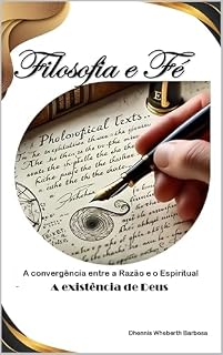 Livro Filosofia e Fé: A convergência entre a Razão e o Espiritual