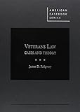 Veterans Law: Cases and Theory (American Casebook Series) by 