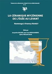La  céramique mycénienne de l'Égée au Levant