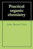 Practical organic chemistry