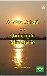 Livro A Vida Cristã e o Quíntuplo Ministério