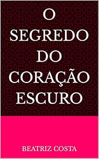 Livro O segredo do coração escuro