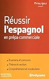 Réussir l'espagnol en prépa commerciale by 