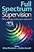 Full Spectrum Supervision: Who You Are Is How You Supervise