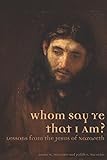Whom Say Ye That I Am? Lessons from the Jesus of Nazareth