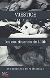 VJESTICE: Les courtisanes de Lilith (French Edition) by Lola SAVAGE