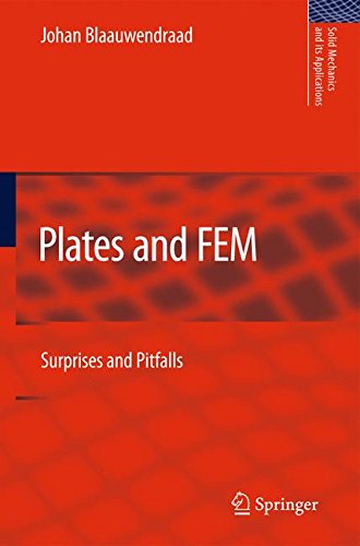 Plates And FEM: Surprises And Pitfalls (Solid Mechanics And Its Applications)