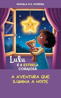 Livro Lulu e a Estrela Corajosa: A Aventura Que Ilumina a Noite