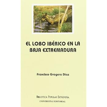 Lobo iberico en la baja Extremadura, el Lobo iberico en la baja Extremadura, el