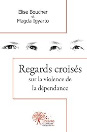 Regards croisés sur la violence de la dépendance