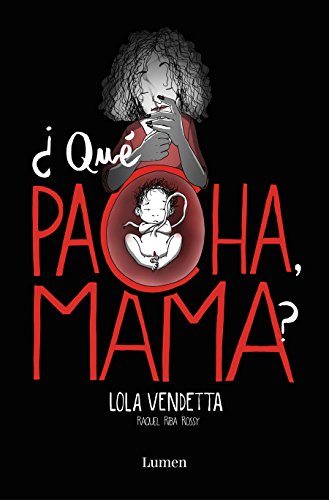 ¿Qué Pacha, mama? / What's Wrong Mom (Lola Vendetta) (Spanish Edition) by Raquel Riba Rossy