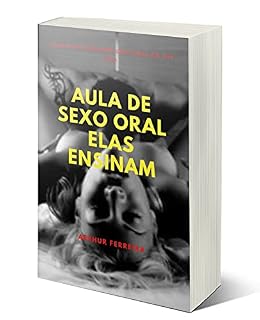 Livro Aula de Sexo Oral Elas Encinam