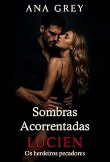 Livro Sombras Acorrentadas – Lucien (Os herdeiros pecadores Livro 3)
