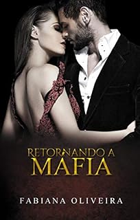 Livro Retornando à Máfia (Mafiosos Livro 2)