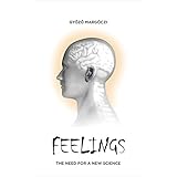 FEELINGS: The need for a new science