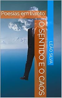 Livro O sentido e o caos: Poesias em livreto (Livreto poético Livro 5)