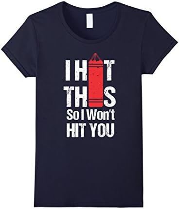 Womens I Hit This So I Won't Hit You-Kickboxing Chick T-Shirt Medium Navy