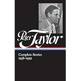 Peter Taylor: Complete Stories 1938-1959 (LOA #298) (The Library of America)
