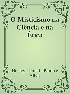 Livro O Misticismo na Ciência e na Ética