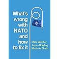 What's Wrong with NATO and How to Fix it