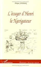 L' écuyer d'Henri le Navigateur