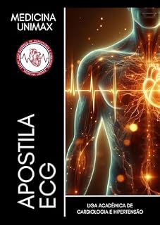 Apostila ECG: Liga Acadêmica de Cardiologia e Hipertensão - Unimax