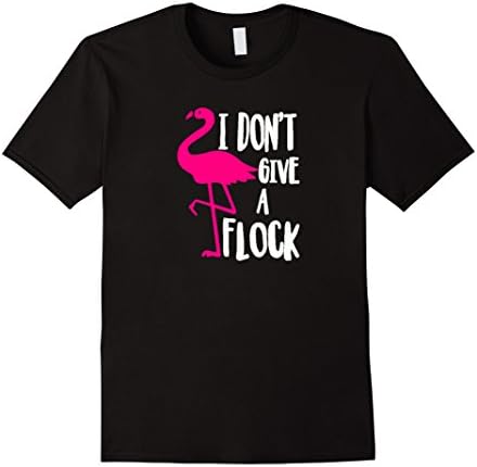 Men's Funny Flamingo T-Shirt; I Don't Give A Flock Shirt 2XL Black