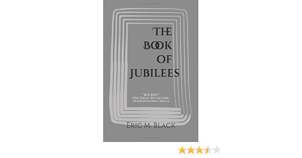 Amazon Com The Book Of Jubilees 9780692638668 Black Eric M Books
