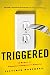 Triggered: A Memoir of Obsessive-Compulsive Disorder by Fletcher Wortmann