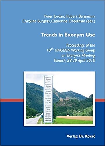 Trends In Exonym Use Proceedings Of The 10th Ungegn Working Group On Exonyms Meeting Tainach 28 30 April 10 Peter Jordan Hubert Bergmann Caroline Burgess Catherine Cheetham Eds Amazon Com Books