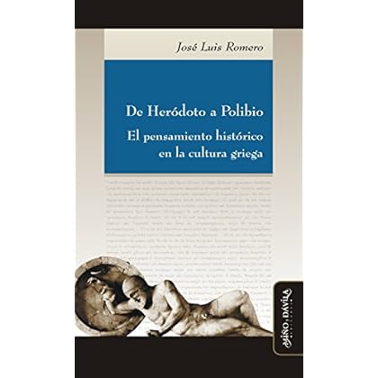De Heródoto a Polibio: El pensamiento histórico en la cultura griega De Heródoto a Polibio: El pensamiento histórico en la cultura griega