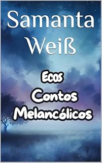 Livro Ecos : Contos Melancólicos
