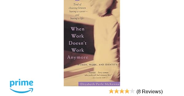 When Work Doesnt Work Anymore Women Work And Identity - 